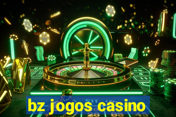 bz jogos casino